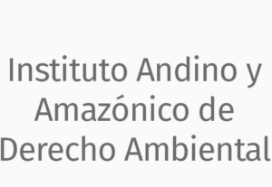Instituto Andino y Amazónico de Derecho Ambiental, Perú